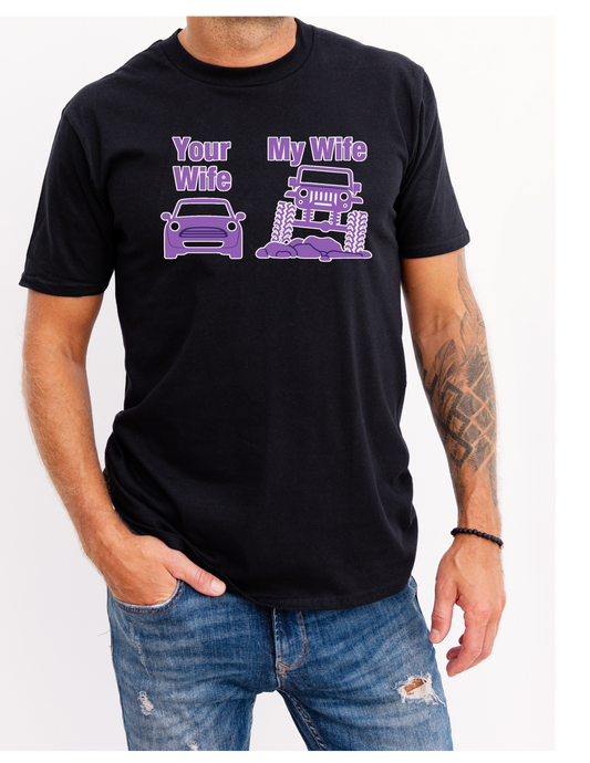 Your Wife vs. My Wife – Off-Road Edition Tee | VFAM Design LLC