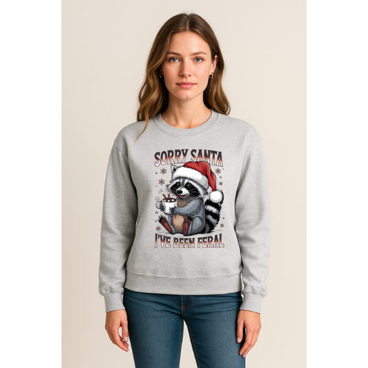 🎅 “Sorry Santa, I’ve Been Feral” Crewneck 🦝