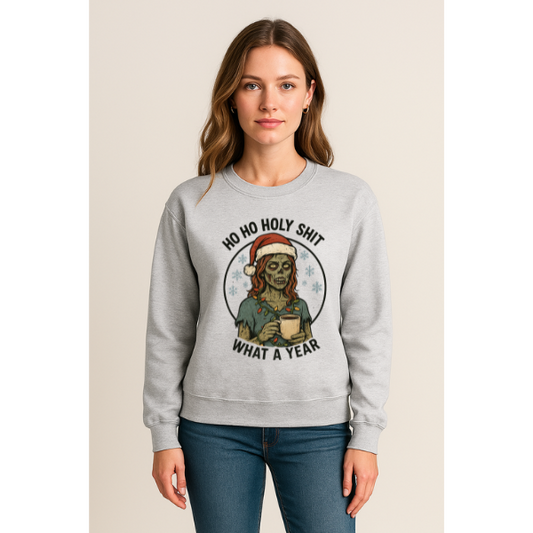 Ho Ho Holy Sh*t – What a Year (Women’s Crewneck)