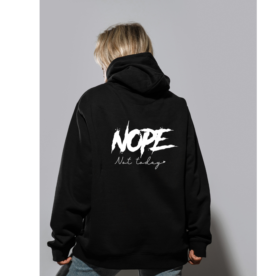 🖤 “NOPE — Not Today” Hoodie
