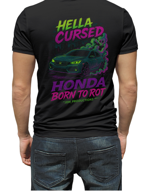 Hella Cursed Honda – Born to Rot Tee